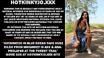 Hotkinkyjo in blue dress take huge dildo from mrhankey in ass amp anal prolapse at the forest trail