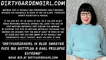 Dirtygardengirl in blue sweeter fuck big buttplug  amp  anal prolapse extreme