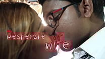 Desperate wife Final Episode 03 Desperate wife Final Episode 03