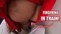 Husband Watching Wife    Stranger Touched her Big Ass in Train and they Liked  Husband Watching Wife    Stranger Touched her Big Ass in Train and they Liked
