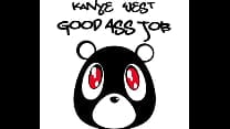 Kanye West Good Ass Job