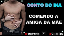 CONTO EROTICO COMENDO A AMIGA DA M Atilde E