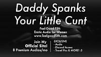 DDLG Role Play Spanks His Bad Girl 039 s Pussy feelgoodfilth com Erotic Audio for Women