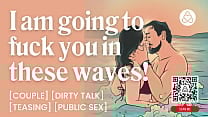 ASMR Audio Porn  Public Couple Beach Fuck in the Waves   Teasing  amp  Dirty Talk   Erotic Audio Roleplay for Women ASMR Audio Porn  Public Couple Beach Fuck in the Waves   Teasing  amp  Dirty Talk   Erotic Audio Roleplay for Women
