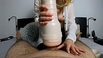 Natural Tits Milf give me a Handjob with Fleshlight  I Cum Twice Natural Tits Milf give me a Handjob with Fleshlight  I Cum Twice