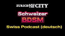 Schweizer Bdsm ndash XXX PODCAST auf Deutsch