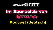 Im Saunaclub in MACAO China ndash XXX PODCAST auf Deutsch