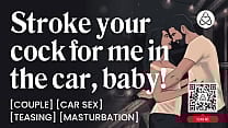 ASMR Audio Porn  She Makes Him Stroke His Cock In The Car  ndash  Dirty Talk  amp  Orgasm Control  ndash  Erotic Audio Roleplay for Women ASMR Audio Porn  She Makes Him Stroke His Cock In The Car  ndash  Dirty Talk  amp  Orgasm Control  ndash  Erotic Audio Roleplay for Women