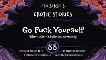Go Fuck Yourself Erotic Audio for Women ESES88 Go Fuck Yourself Erotic Audio for Women ESES88