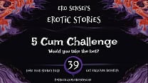 5 Cum Challenge  Erotic Audio for Women   ESES39  5 Cum Challenge  Erotic Audio for Women   ESES39