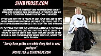 Sindy Rose gothic ass white dong fuck amp anal prolapse