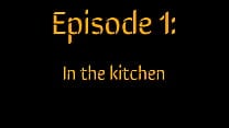 Episode 1 In the kitchen