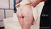 0  pussy   Miriam More videotells her first time anal  anal creampie