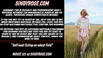 Sindy Rose self anal fisting amp prolapse on wheat field Sindy Rose self anal fisting amp prolapse on wheat field