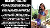 Hotkinkyjo in shining blue dress amp fishnet stockings take bottle in ass amp anal prolapse public