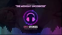 Ero Stories The Midnight Encounter Audio ASMR Whisper and Hypnotic Ero Stories The Midnight Encounter Audio ASMR Whisper and Hypnotic